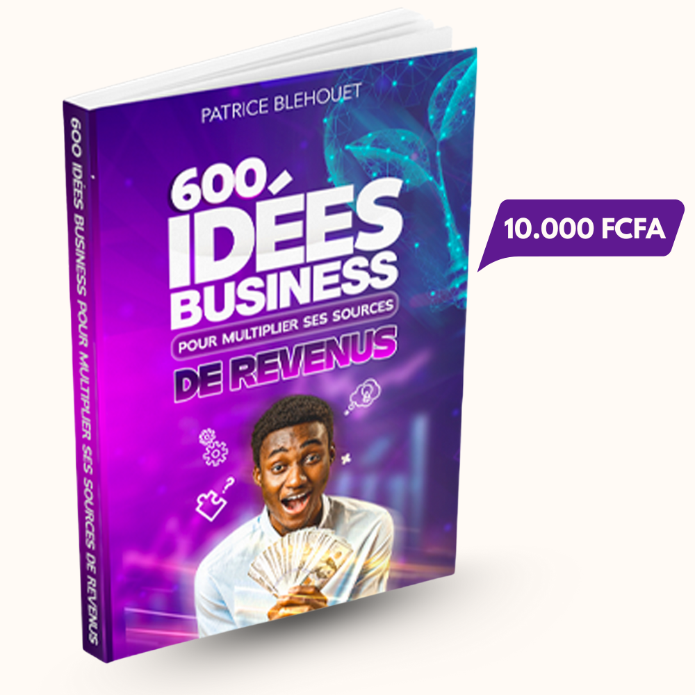 600 idées business pour multiplier ses sources de revenus
